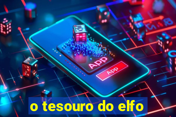 o tesouro do elfo